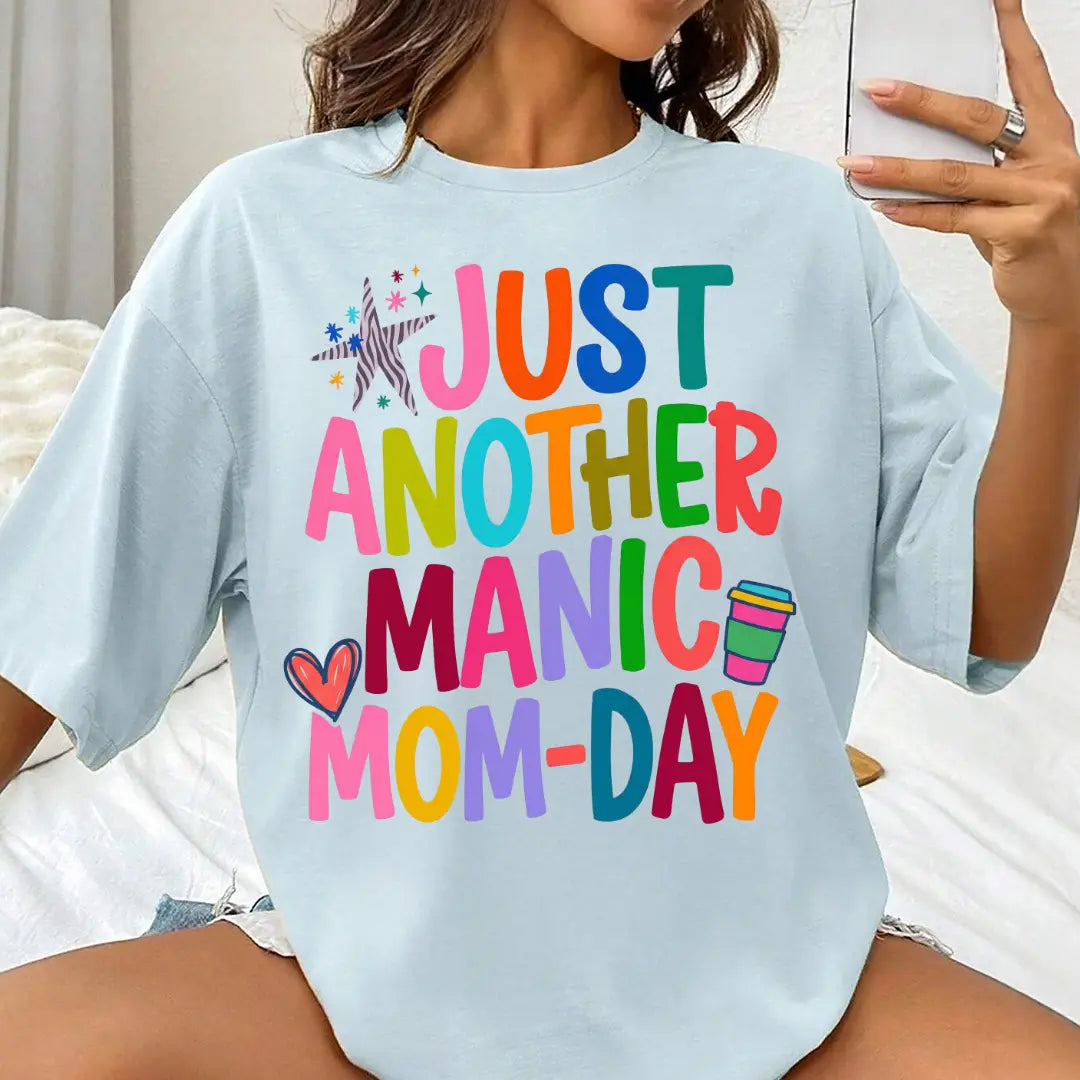 Embrace the Chaos with Our Just Another Manic Mom Day Comfort Colors Tee - A Funny and Stylish Unisex Shirt for Every Mom!