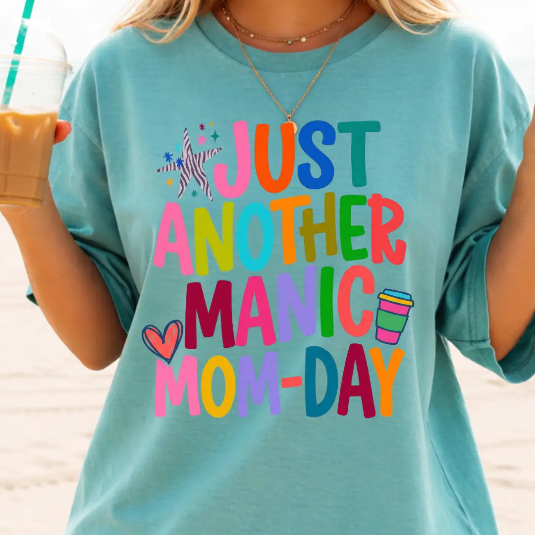 Embrace the Chaos with Our Just Another Manic Mom Day Comfort Colors Tee - A Funny and Stylish Unisex Shirt for Every Mom!