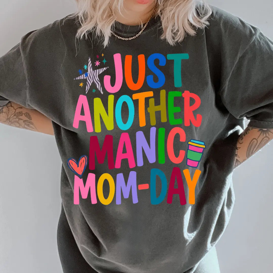 Embrace the Chaos with Our Just Another Manic Mom Day Comfort Colors Tee - A Funny and Stylish Unisex Shirt for Every Mom!