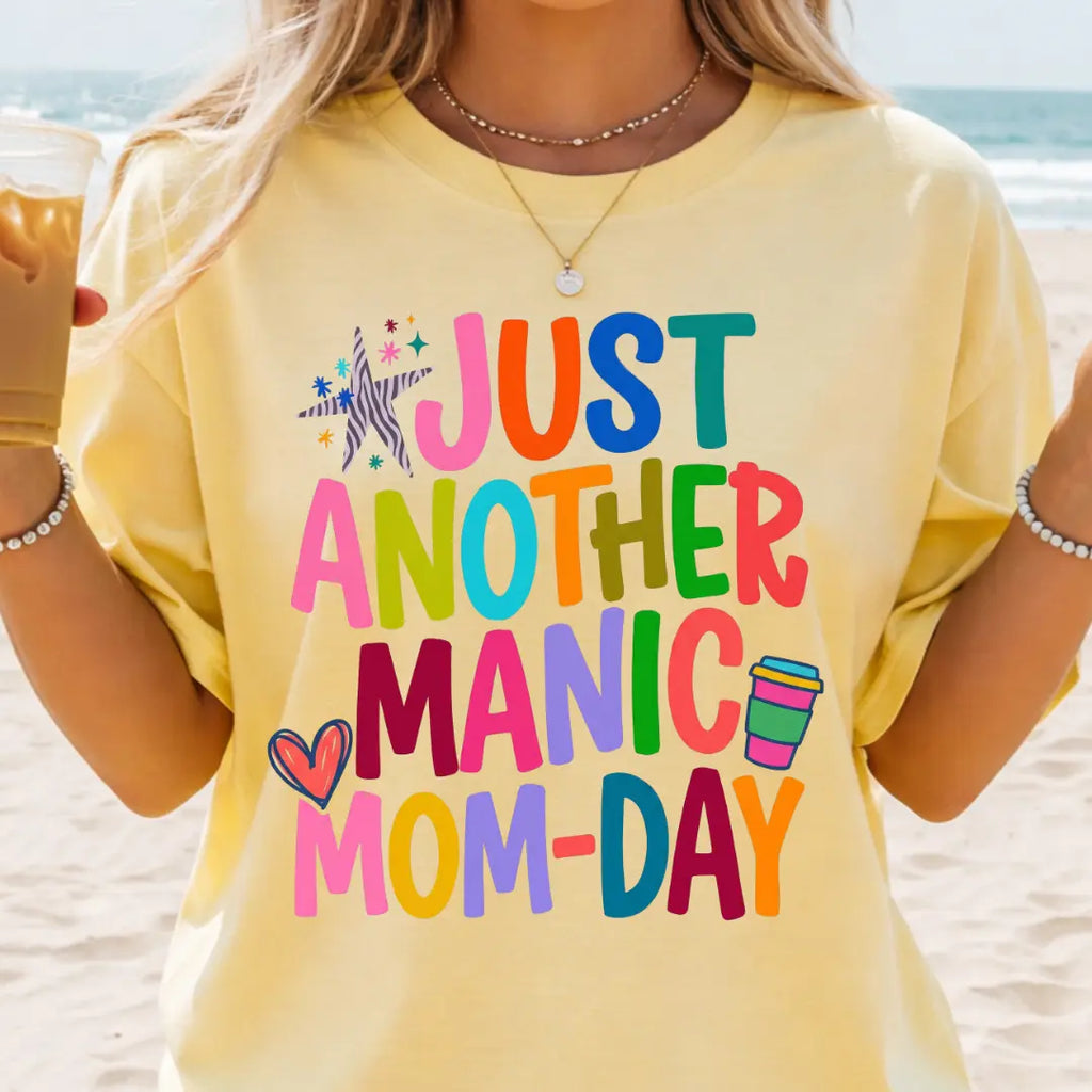 Embrace the Chaos with Our Just Another Manic Mom Day Comfort Colors Tee - A Funny and Stylish Unisex Shirt for Every Mom!